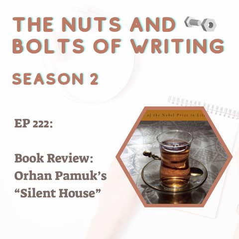 EP 222: Book Review: Orhan Pamuk’s “Silent House”