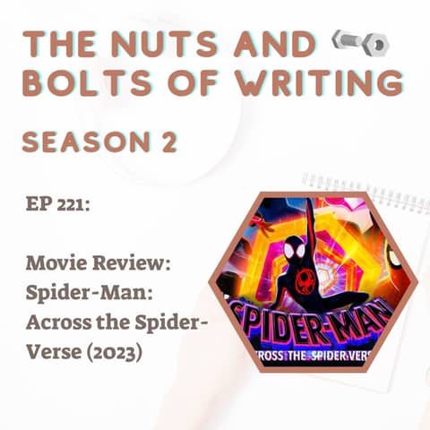 EP 221: Movie Review: Spider-Man: Across the Spider-Verse (2023)