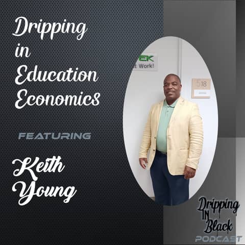 Dripping in Education Economics featuring Keith Young