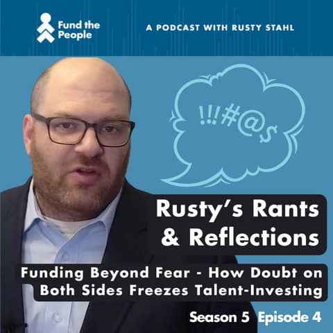 Funding Beyond Fear - How Doubt on Both Sides Freezes Talent-Investing