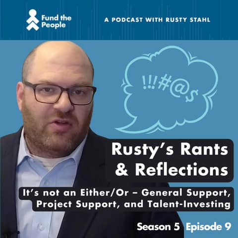 It’s not an Either/Or – General Support, Project Support, and Talent-Investing