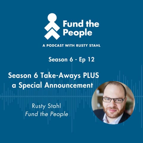 Season 6 Take-Aways PLUS a Special Announcement!