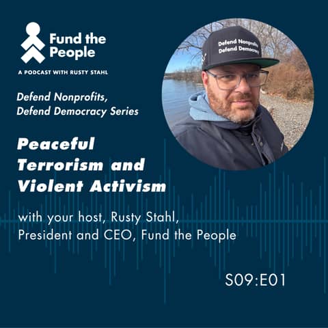 S9:E1 - Peaceful Terrorists and Violent Activists - with Rusty Stahl