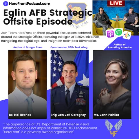 Pacing Threats: Facing Urgent Global Challenges, Revolutionizing Government Practices, and Forging the Eglin AFB Strategic Vision w/General Geraghty, Jennifer Pahlka, & Dr. Hal Brands