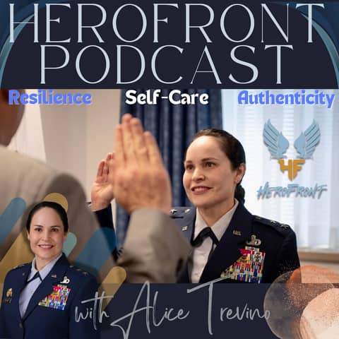 Leading with Gratitude: Major General Alice Trevino’s Guide to Resilience, Self-Care, and Authentic Leadership
