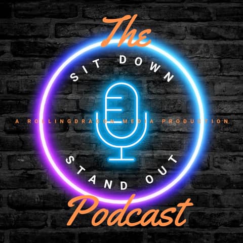 The Sit Down Stand Out Show