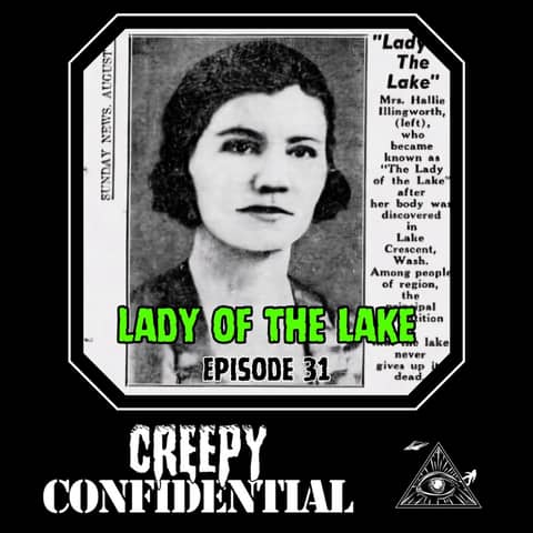 Novela 6-The Lady of the Lake-The Murder of Hallie Illingworth w/ Creepy Confidential