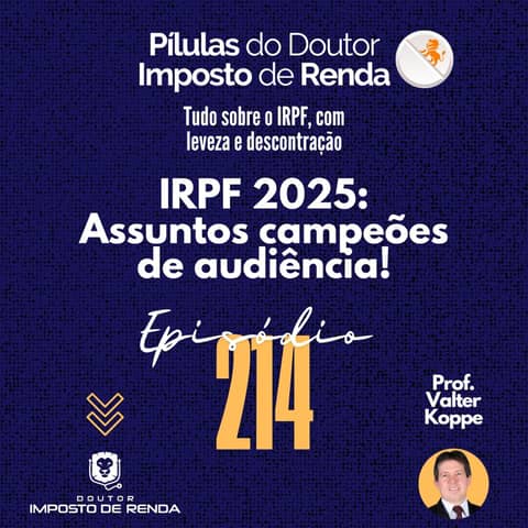 PDIR Ep. 214 – IRPF2025 - Assuntos campeões de audiência!