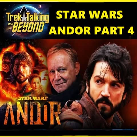 Episode 637- Andor Part 4 episode 10-12 review