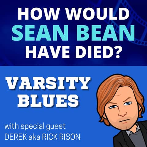 HWSBHD - Varsity Blues (1999) feat. Derek aka Rick Rison
