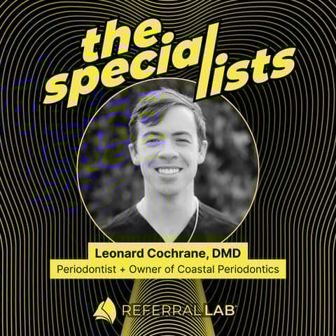 Special List #11: How I Built a Thriving Perio Practice From Nothing with Dr. Lee Cochrane