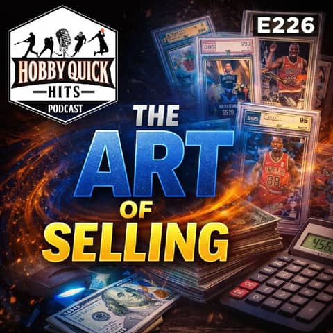 "The Art of Selling" Hobby Quick Hits E226