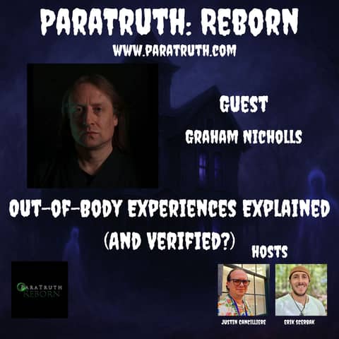 Out-Of-Body Experiences Explained (And Verified?) w/Graham Nicholls
