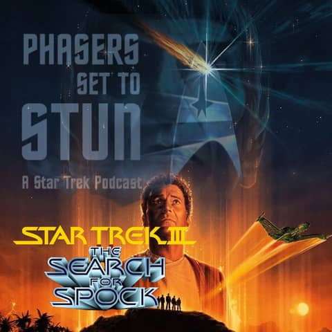 Phasers Set To Stun: Star Trek III The Search for Spock