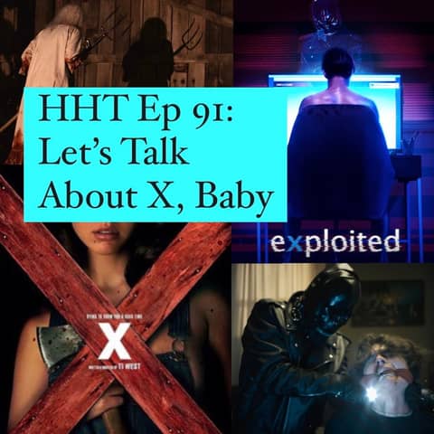 Ep 91: Let's Talk About X, Baby