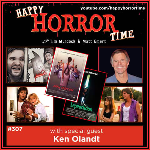Ep 307: Interview w/Ken Olandt from “April Fool’s Day” (1986) & “Leprechaun”