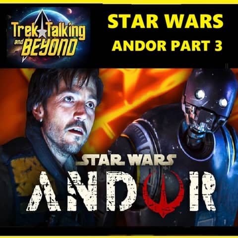Episode 636-Star Wars Andor part 3 review