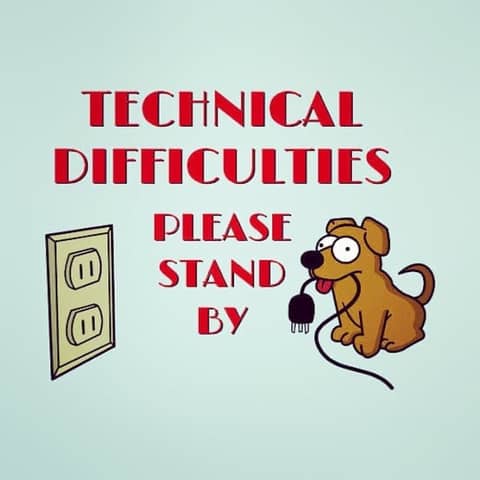 Technical Difficulties