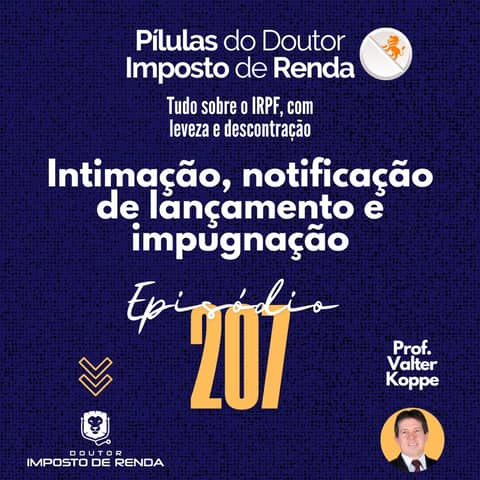 PDIR Ep. 207 – Intimação, notificação de lançamento e impugnação
