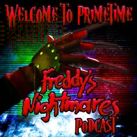 Welcome to Primetime: A Freddy’s Nightmares Podcast