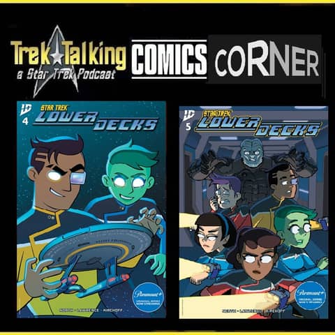 Episode 638- Comic Corner- Lower Decks issue 4-5