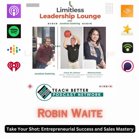 Take Your Shot: Entrepreneurial Success and Sales Mastery with Robin Waite