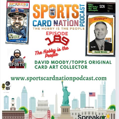 Ep.189 w/David Moody-Topps Original Vintage Card Art