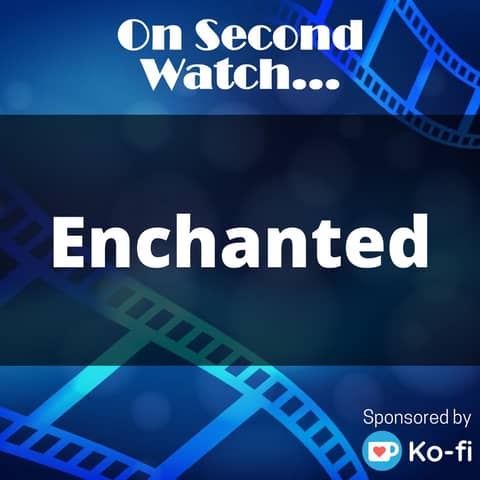 Enchanted (2007) - "What's not to like?"