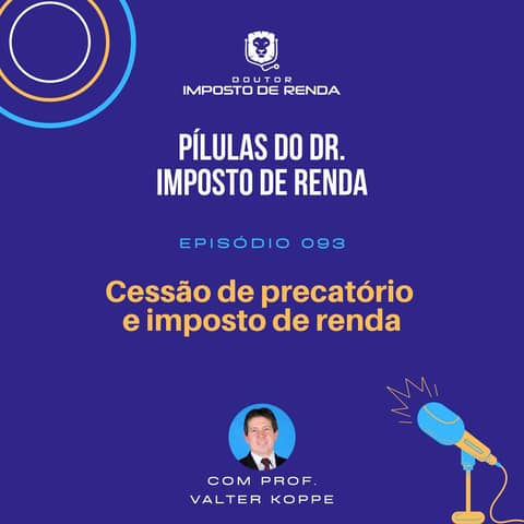 PDIR #093 – Cessão de precatório e imposto de renda