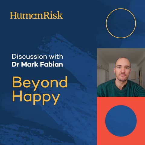 Dr Mark Fabian on Beyond Happy