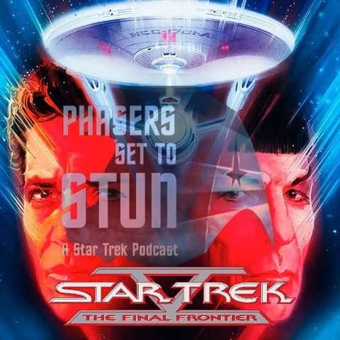 Phasers Set To Stun: Star Trek V The Final Frontier