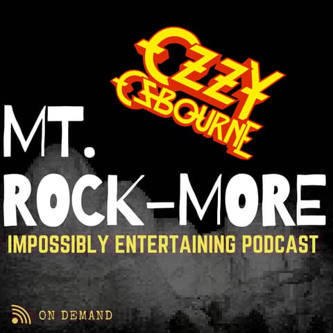 MT. ROCKMORE | Season 3 | Episode #304 - Ozzy Osbourne (Solo)
