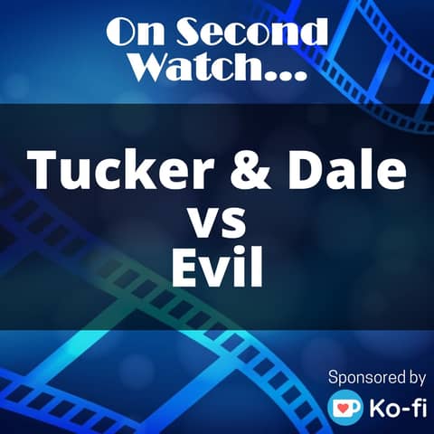 Tucker & Dale vs. Evil (2010) - "You guys uhh... goin' camping?"