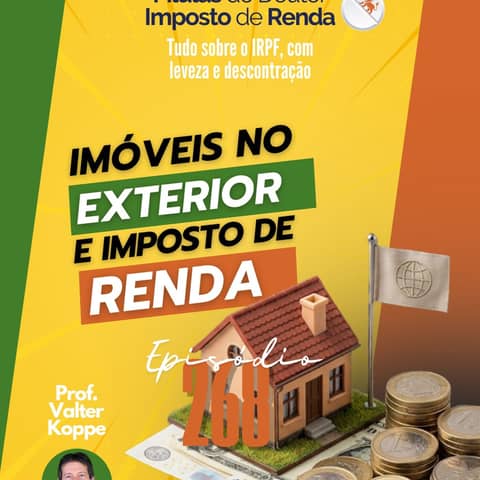 PDIR Ep. 268 – Imóveis no exterior e imposto de renda