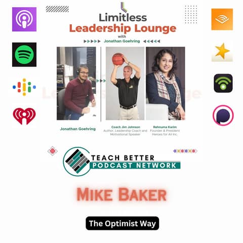 The Optimist Way — How Mike Baker Leads with Hope, Purpose, and Grit