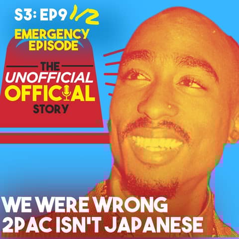 Special Episode We were Wrong 2Pac isn't Japanese