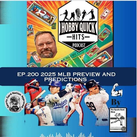 2025 MLB Preview & Predictions Hobby Quick Hits E200