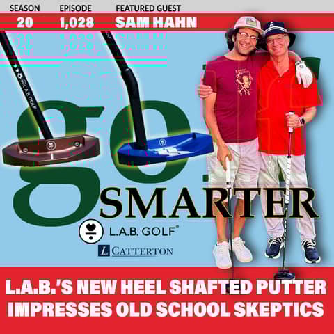 LAB Golf’s Newest Heel Shafted Putter Impresses Old School Skeptics with CEO Sam Hahn