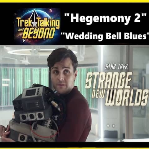Episode 647 SNW- Hegemony part 2 and Wedding Bell Blues review