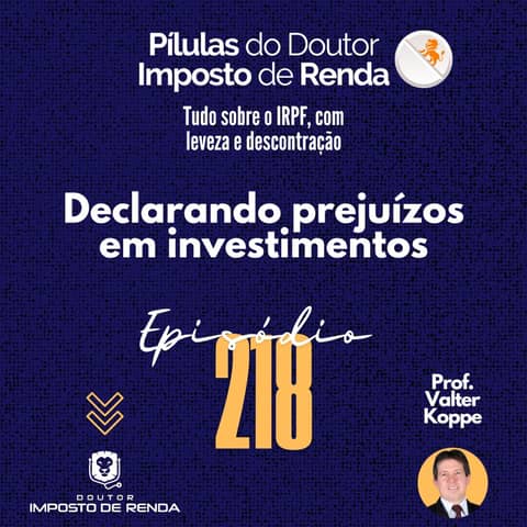 PDIR Ep. 218 – Declarando prejuízos em investimentos