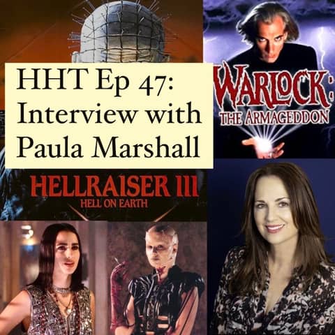 Ep 47: Interview w/Paula Marshall from "Hellraiser 3" & "Warlock 2"