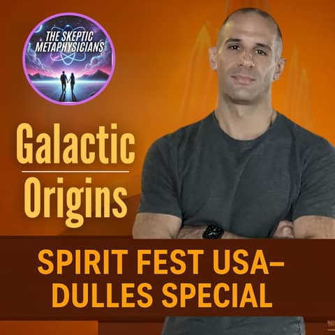 Galactic Origins - Discovering Your True Starseed Lineage with John Napolitano: Spirit Fest USA Special