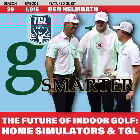 The Future of Indoor Golf: Home Simulators & TGL with Ben Helmrath