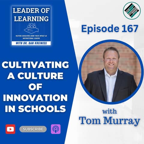 Cultivating a Culture of Innovation in Schools with Tom Murray