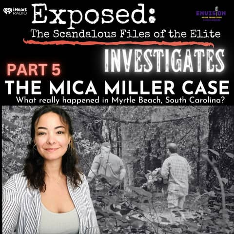 Exposed: Investigates | The Mica Miller Case Part 5