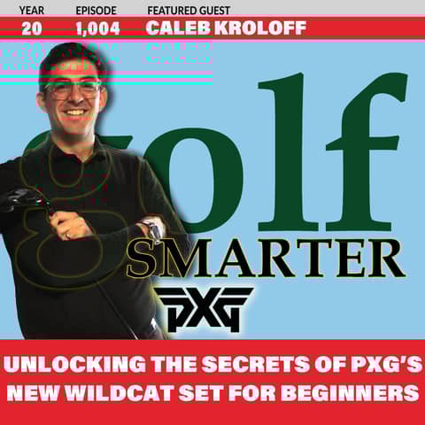 Unlocking the Secrets of PXG’s New Wildcat Set for Beginning Golfers with Caleb Kroloff