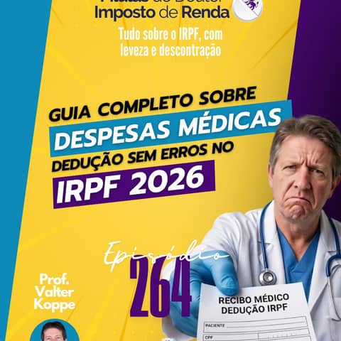 PDIR Ep. 264 – Tudo sobre despesas médicas no IRPF