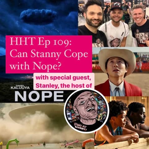 Ep 109: Can Stanny Cope with Nope?