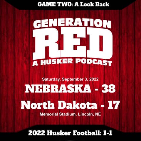 47 - 2022 Husker Football - GAME 2: North Dakota 47 - 2022 Husker Football - GAME 2: North Dakota