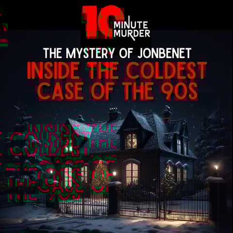 The Mystery of JonBenet: Inside the Coldest Case of the ’90s